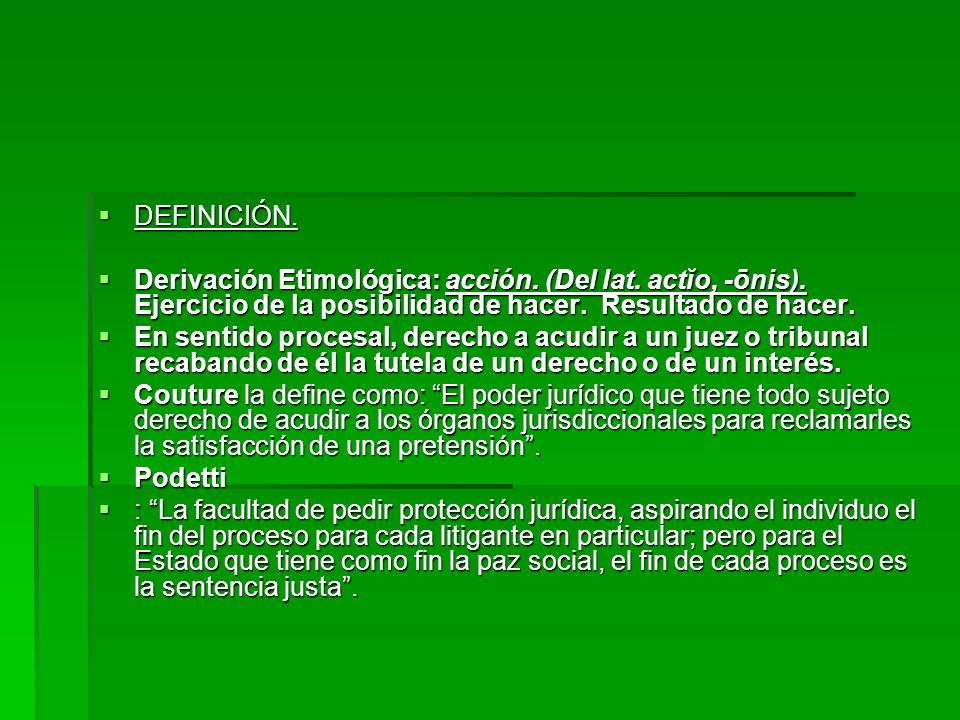 DEFINICIÓN. Derivación Etimológica: acción. (Del lat. actĭo, -ōnis). Ejercicio de la posibilidad de hacer. Resultado de hacer.