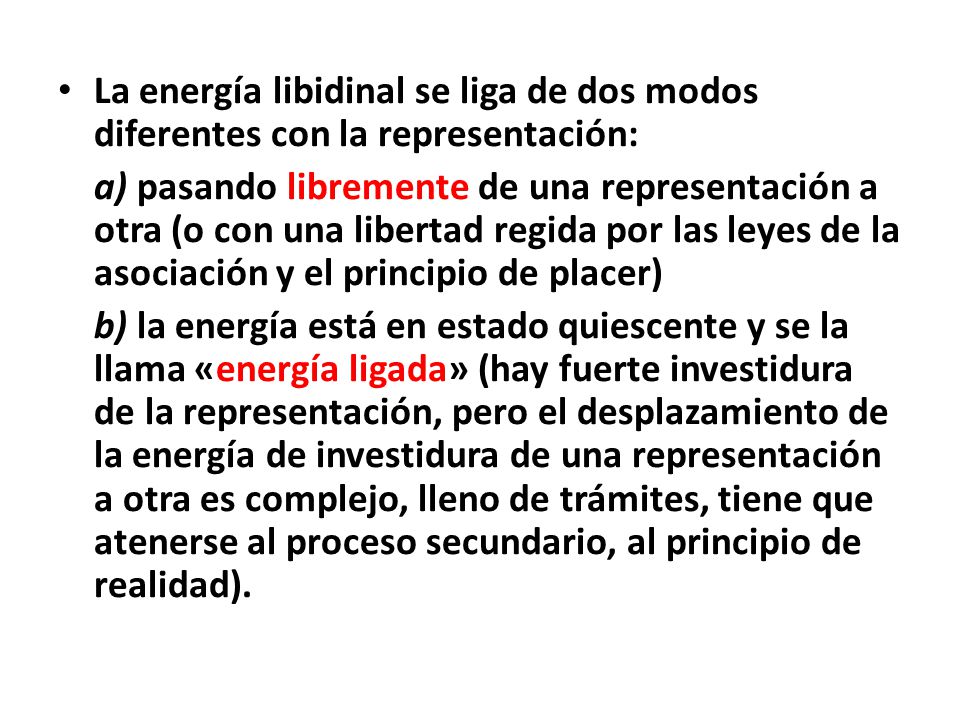 La energía libidinal se liga de dos modos diferentes con la representación: