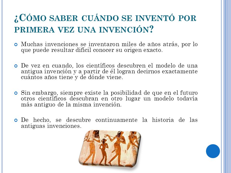 ¿Cómo saber cuándo se inventó por primera vez una invención