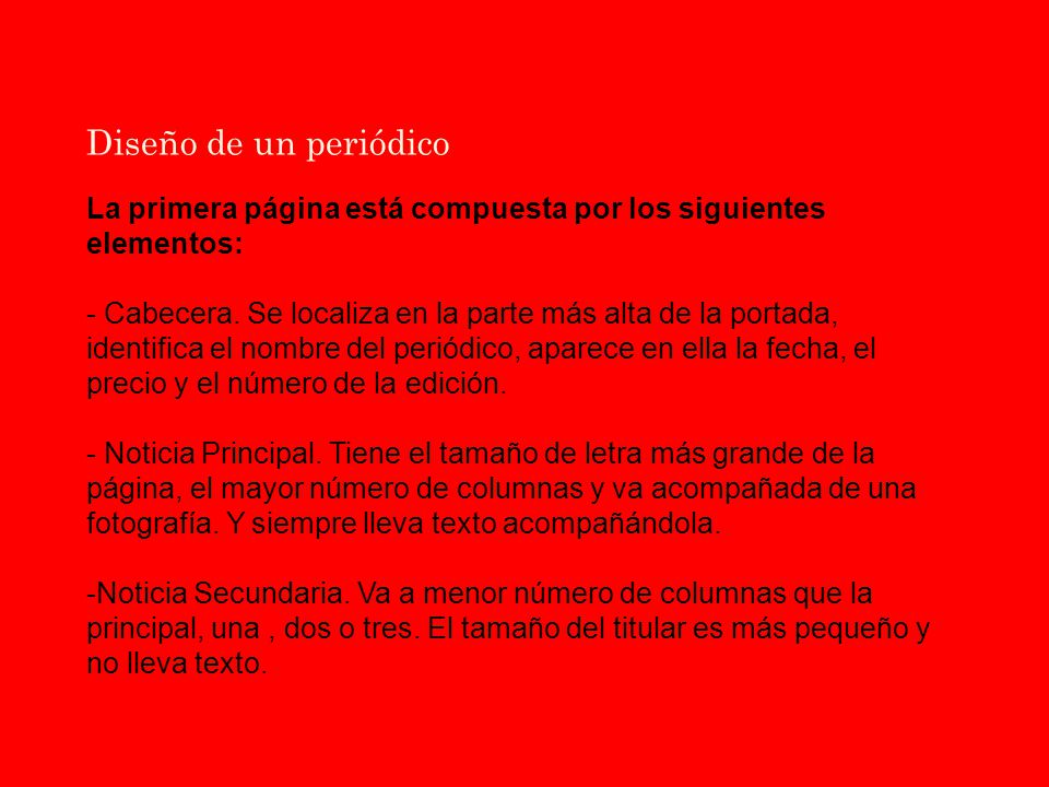 Diseño de un periódico La primera página está compuesta por los siguientes elementos:
