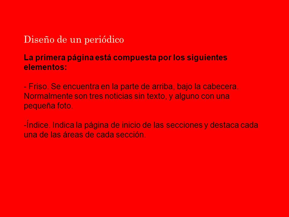 Diseño de un periódico La primera página está compuesta por los siguientes elementos: