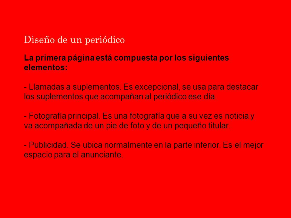 Diseño de un periódico La primera página está compuesta por los siguientes elementos: