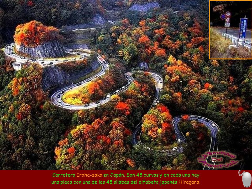 Carretera Iroha-zaka en Japón. Son 48 curvas y en cada una hay