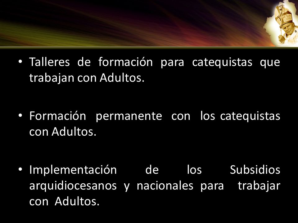 Talleres de formación para catequistas que trabajan con Adultos.