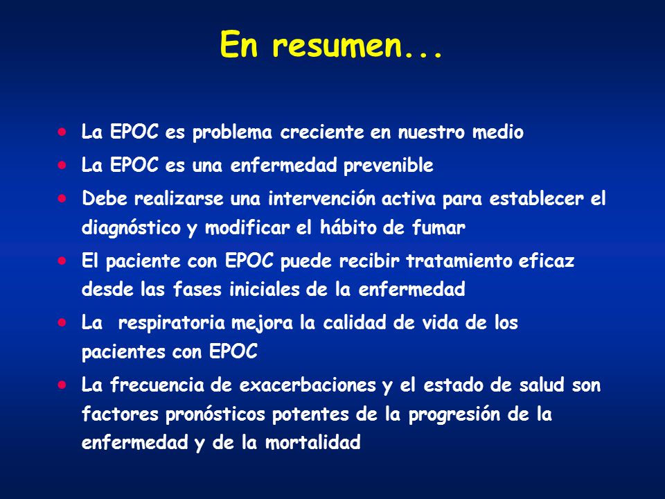 En resumen... La EPOC es problema creciente en nuestro medio