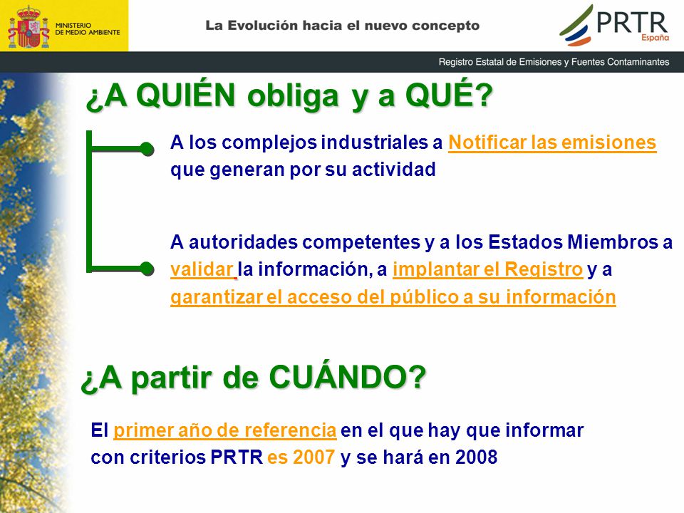 ¿A QUIÉN obliga y a QUÉ ¿A partir de CUÁNDO