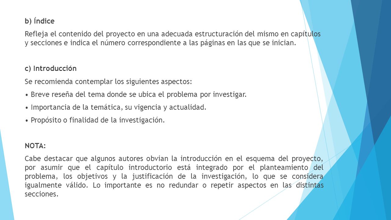 b) Índice Refleja el contenido del proyecto en una adecuada estructuración del mismo en capítulos y secciones e indica el número correspondiente a las páginas en las que se inician.