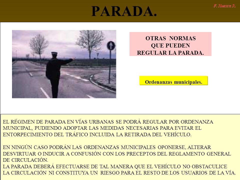 PARADA. NO ESTA SEÑAL PROHÍBE LA PARADA Y EL ESTACIONAMIENTO