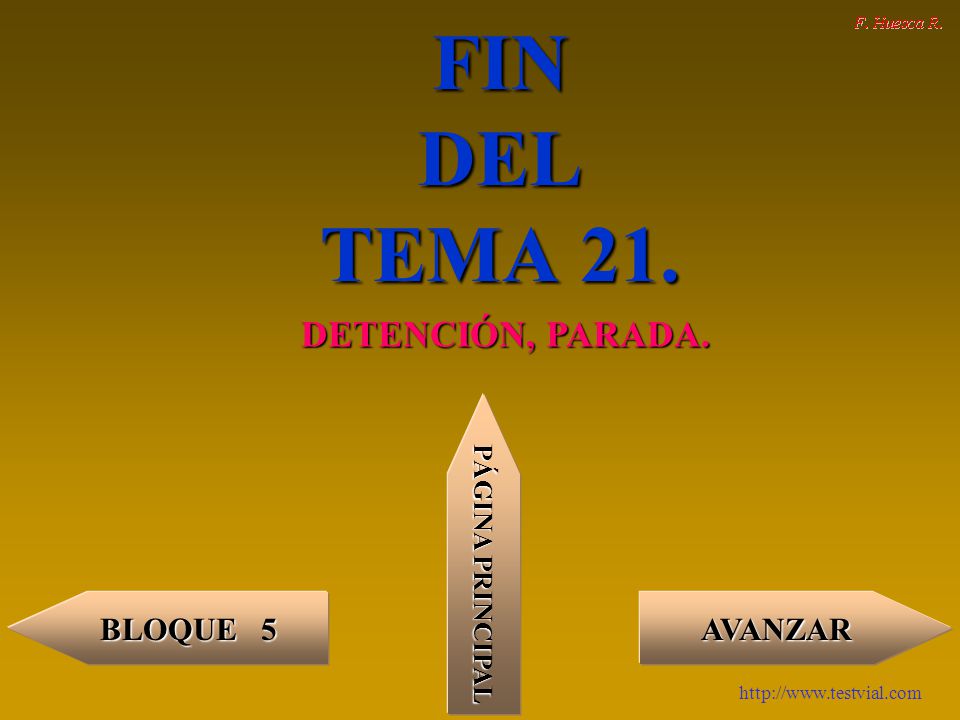 FIN DEL TEMA 21. DETENCIÓN, PARADA. PÁGINA PRINCIPAL BLOQUE 5 AVANZAR