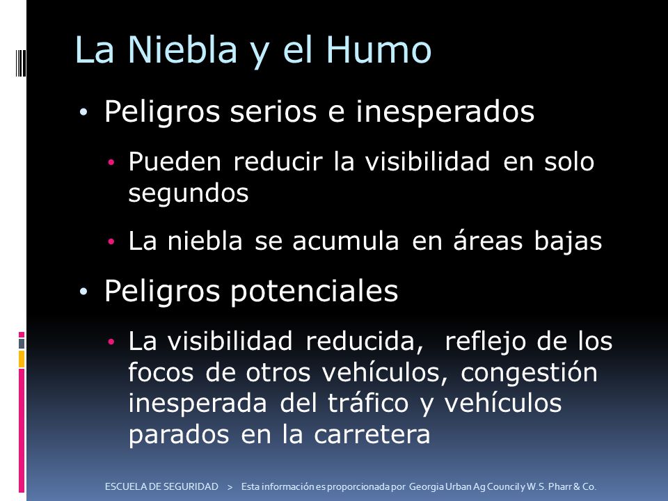 La Niebla y el Humo Peligros serios e inesperados Peligros potenciales