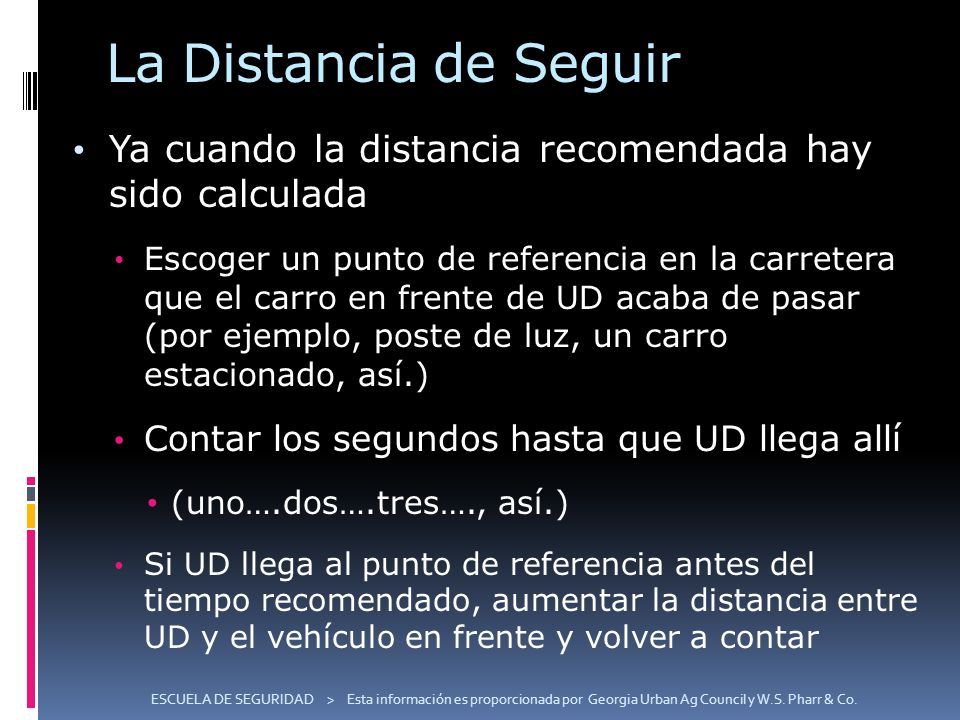La Distancia de Seguir Ya cuando la distancia recomendada hay sido calculada.