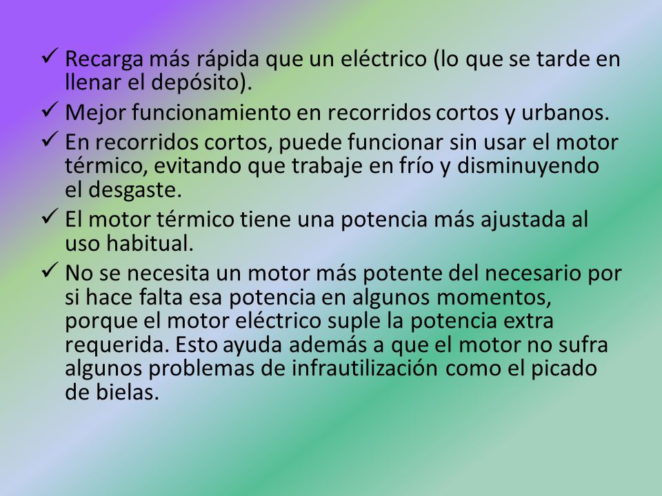 Recarga más rápida que un eléctrico (lo que se tarde en llenar el depósito).