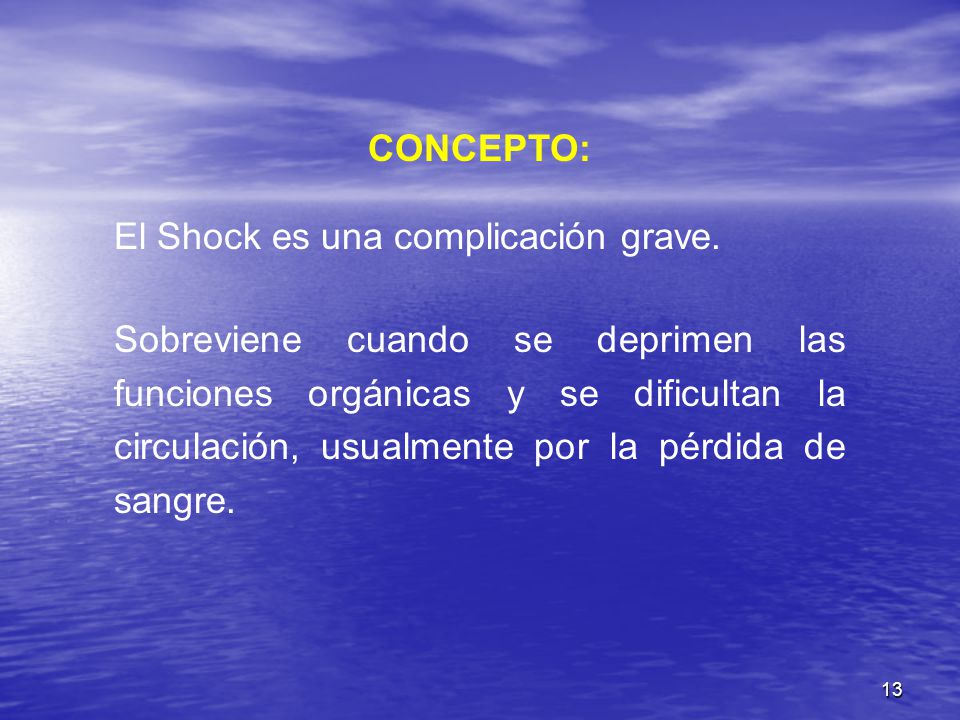 CONCEPTO: El Shock es una complicación grave.