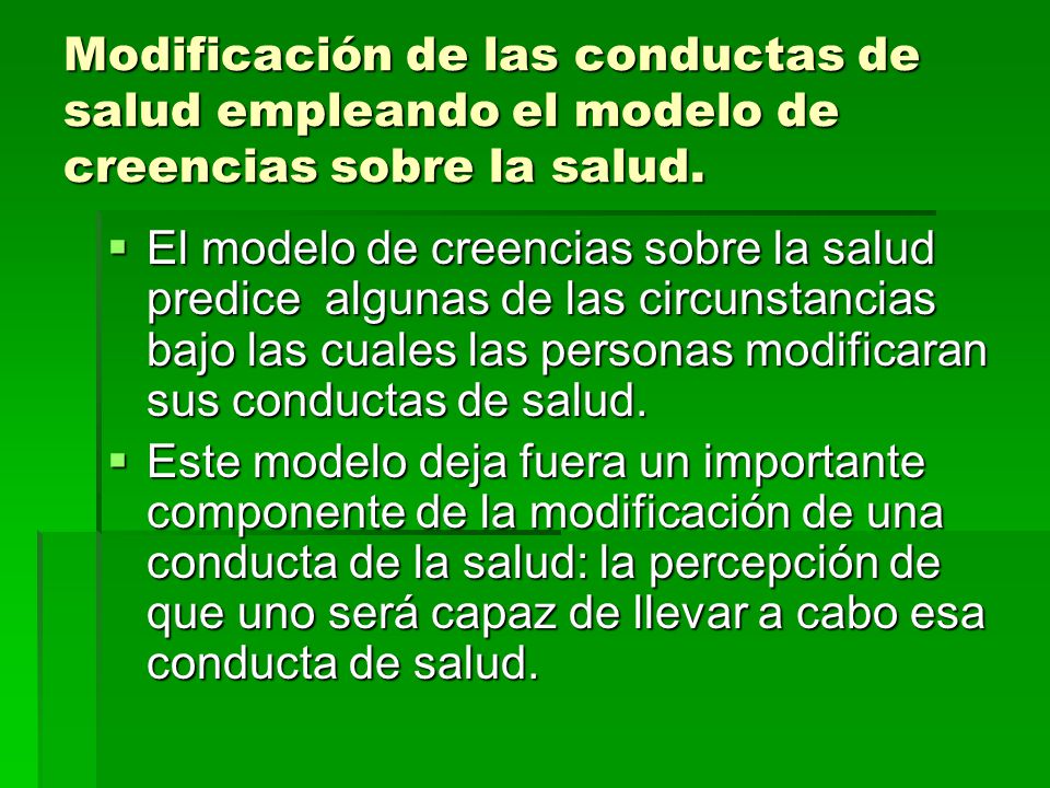 Modificación de las conductas de salud empleando el modelo de creencias sobre la salud.