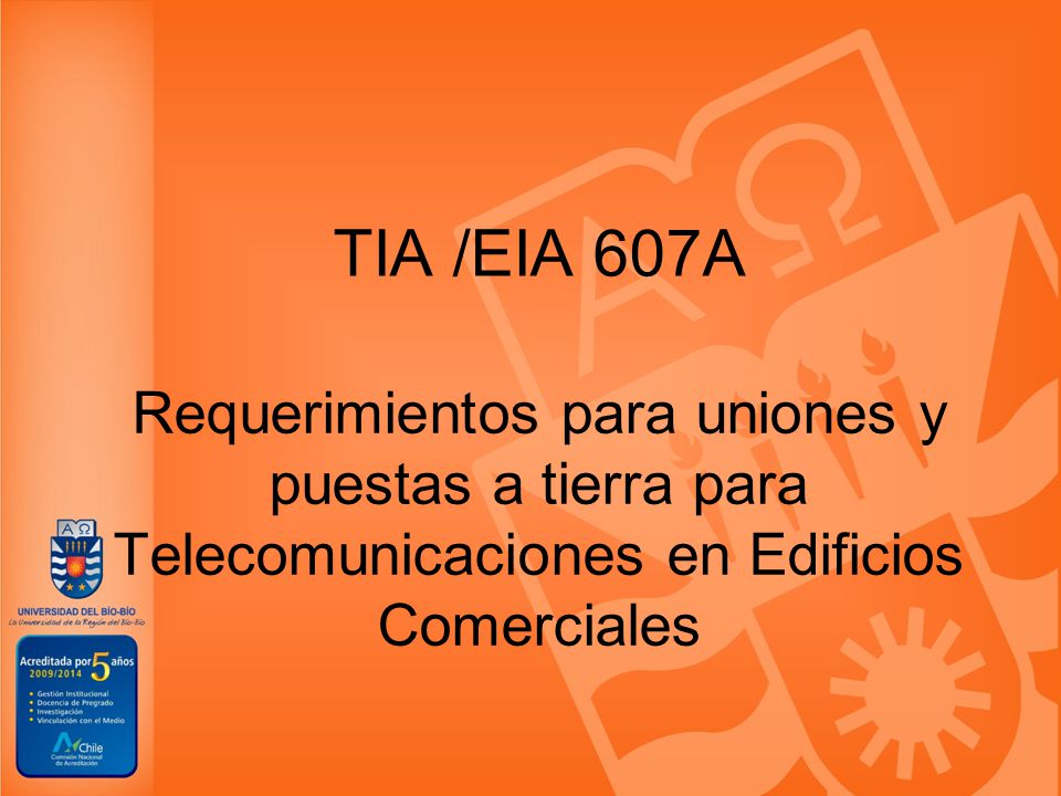 TIA /EIA 607A Requerimientos para uniones y puestas a tierra para Telecomunicaciones en Edificios Comerciales.