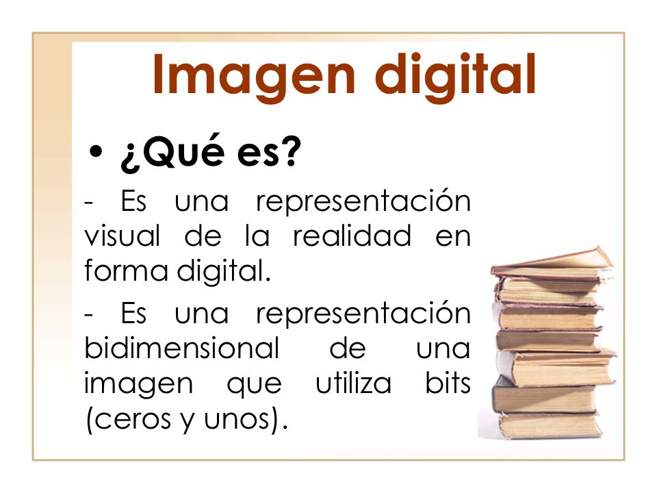 Imagen digital ¿Qué es - Es una representación visual de la realidad en forma digital.