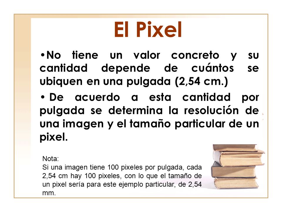 El Pixel No tiene un valor concreto y su cantidad depende de cuántos se ubiquen en una pulgada (2,54 cm.)