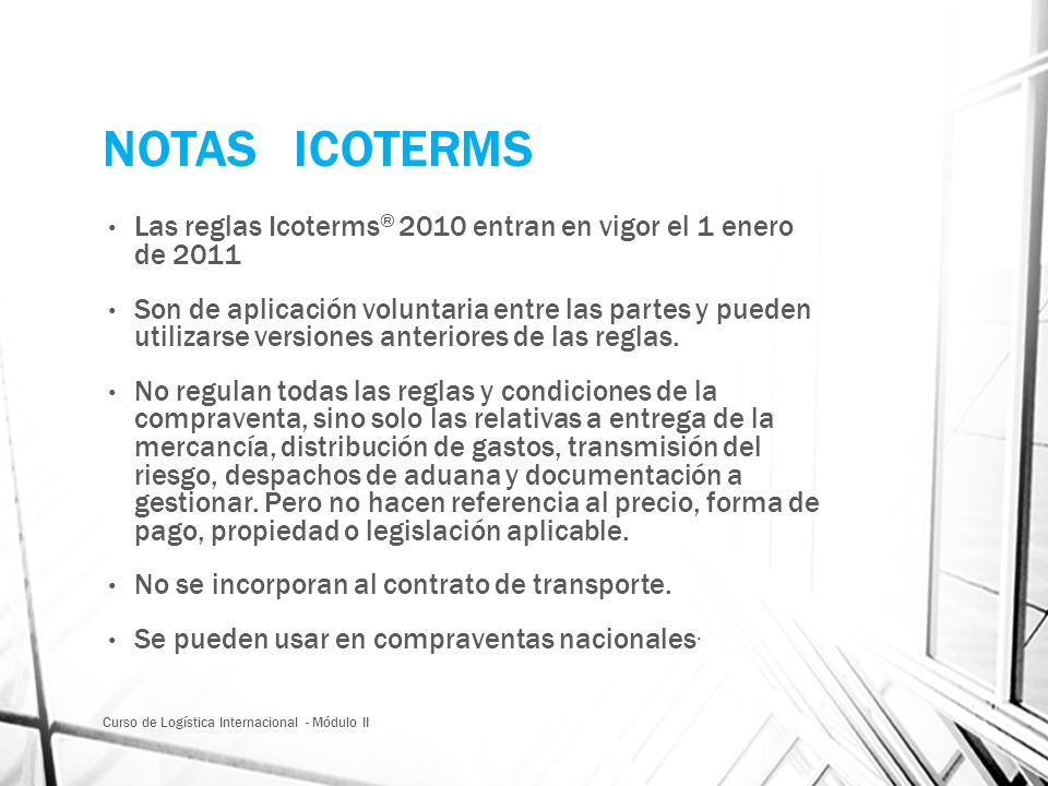 NOTAS ICOTERMS Las reglas Icoterms® 2010 entran en vigor el 1 enero de