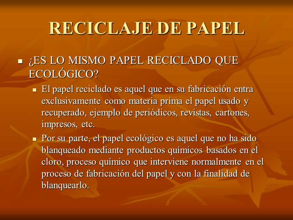RECICLAJE DE PAPEL ¿ES LO MISMO PAPEL RECICLADO QUE ECOLÓGICO