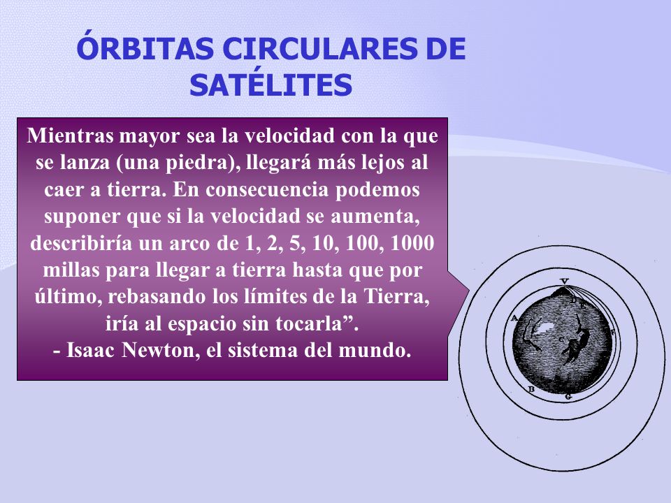 ÓRBITAS CIRCULARES DE SATÉLITES - Isaac Newton, el sistema del mundo.