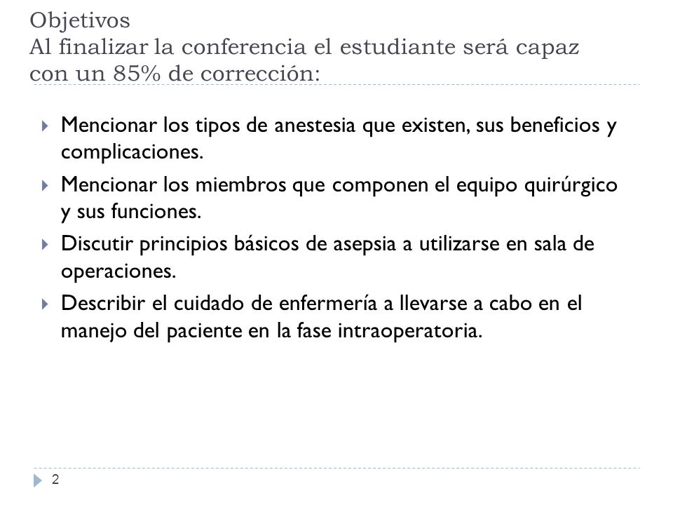 Objetivos Al finalizar la conferencia el estudiante será capaz con un 85% de corrección: