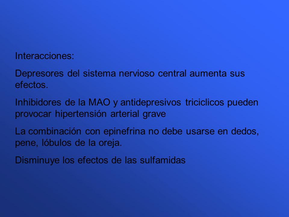 Interacciones: Depresores del sistema nervioso central aumenta sus efectos.