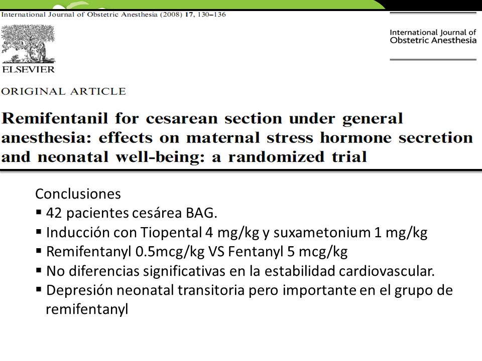Conclusiones 42 pacientes cesárea BAG. Inducción con Tiopental 4 mg/kg y suxametonium 1 mg/kg. Remifentanyl 0.5mcg/kg VS Fentanyl 5 mcg/kg.