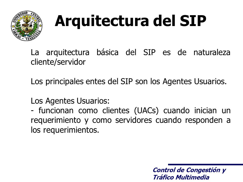 La arquitectura básica del SIP es de naturaleza cliente/servidor
