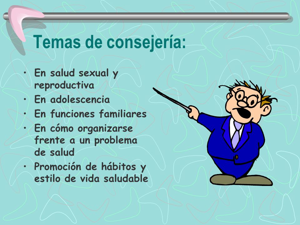 Temas de consejería: En salud sexual y reproductiva En adolescencia