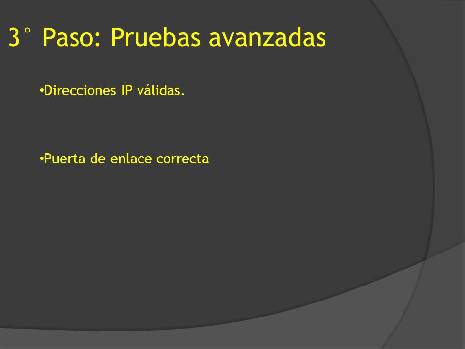 3° Paso: Pruebas avanzadas