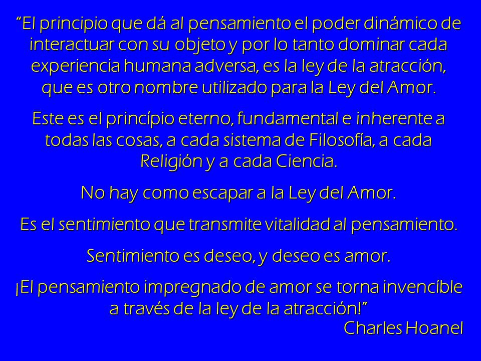 No hay como escapar a la Ley del Amor.