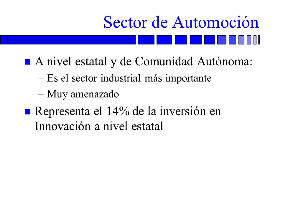 Sector de Automoción A nivel estatal y de Comunidad Autónoma: