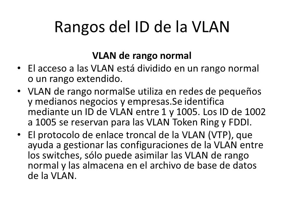 Rangos del ID de la VLAN VLAN de rango normal