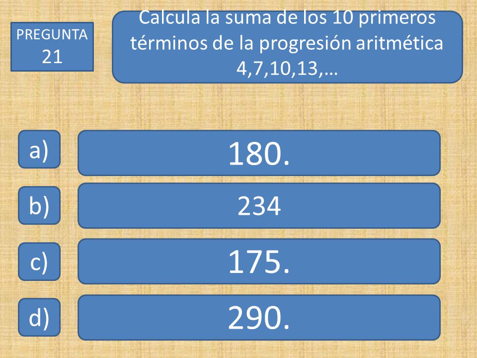 Calcula la suma de los 10 primeros términos de la progresión aritmética 4,7,10,13,…