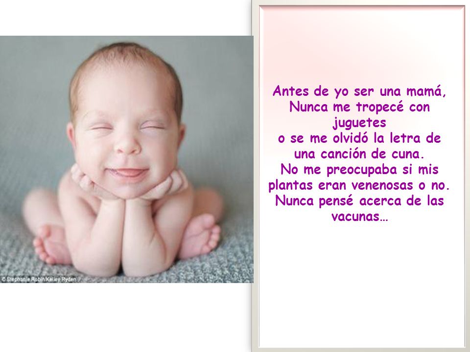 Antes de yo ser una mamá, Nunca me tropecé con juguetes o se me olvidó la letra de una canción de cuna.