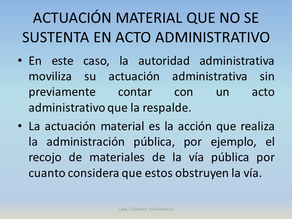 ACTUACIÓN MATERIAL QUE NO SE SUSTENTA EN ACTO ADMINISTRATIVO
