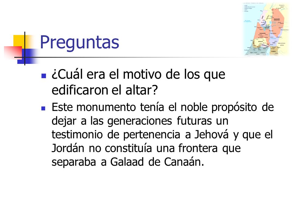 Preguntas ¿Cuál era el motivo de los que edificaron el altar
