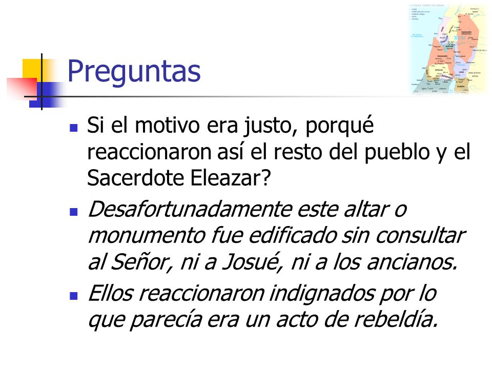 Preguntas Si el motivo era justo, porqué reaccionaron así el resto del pueblo y el Sacerdote Eleazar