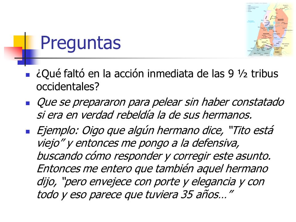 Preguntas ¿Qué faltó en la acción inmediata de las 9 ½ tribus occidentales