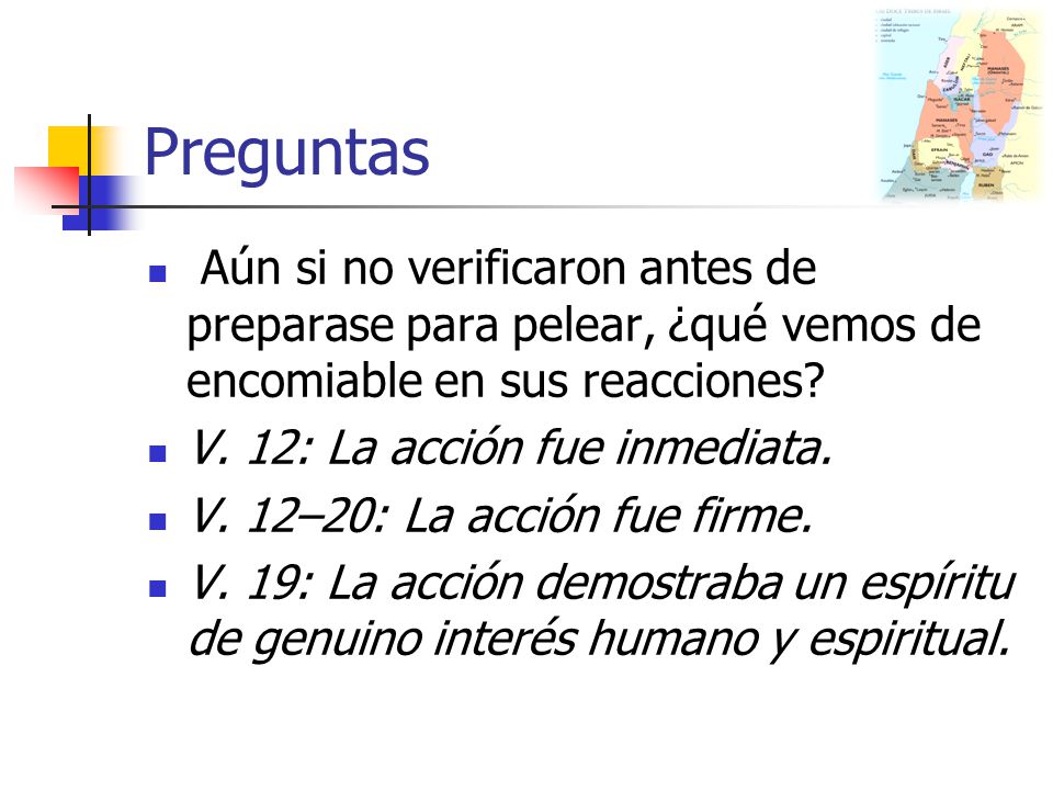 Preguntas Aún si no verificaron antes de preparase para pelear, ¿qué vemos de encomiable en sus reacciones