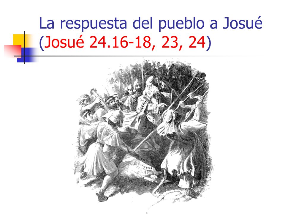 La respuesta del pueblo a Josué (Josué , 23, 24)