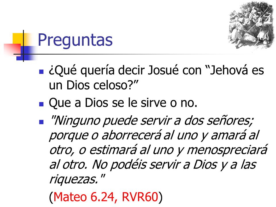 Preguntas ¿Qué quería decir Josué con Jehová es un Dios celoso