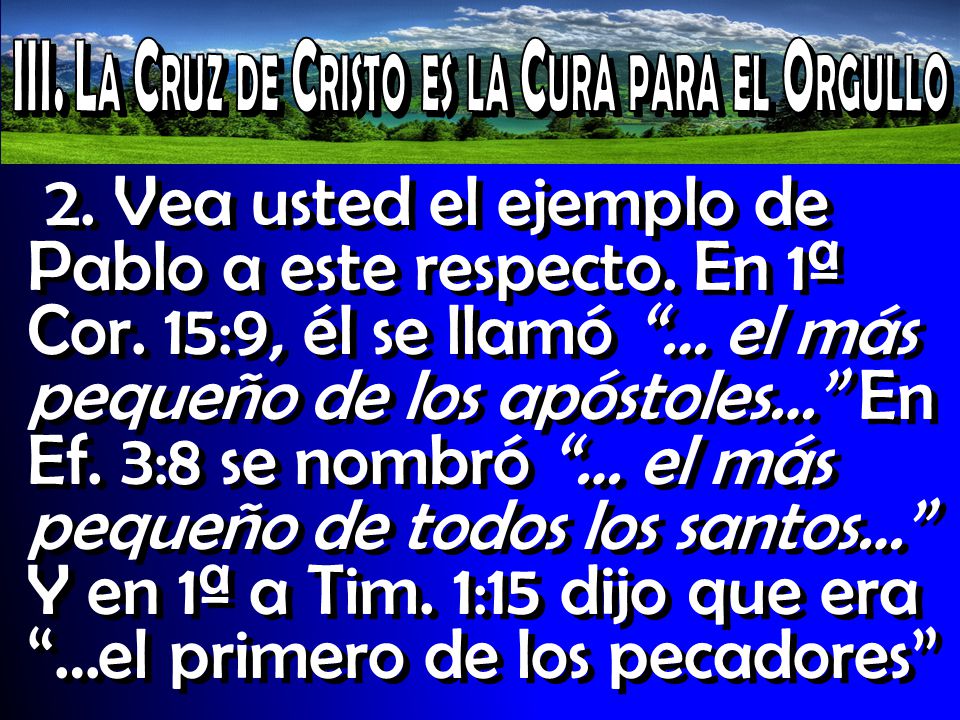 III. La Cruz de Cristo es la Cura para el Orgullo