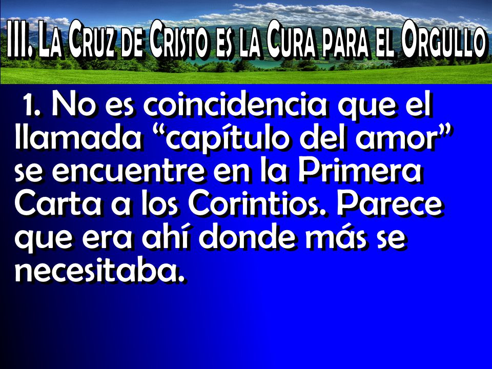 III. La Cruz de Cristo es la Cura para el Orgullo
