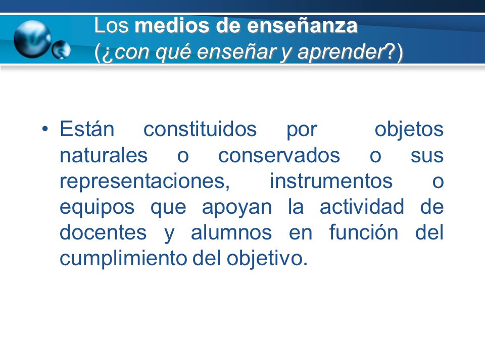 Los medios de enseñanza (¿con qué enseñar y aprender )