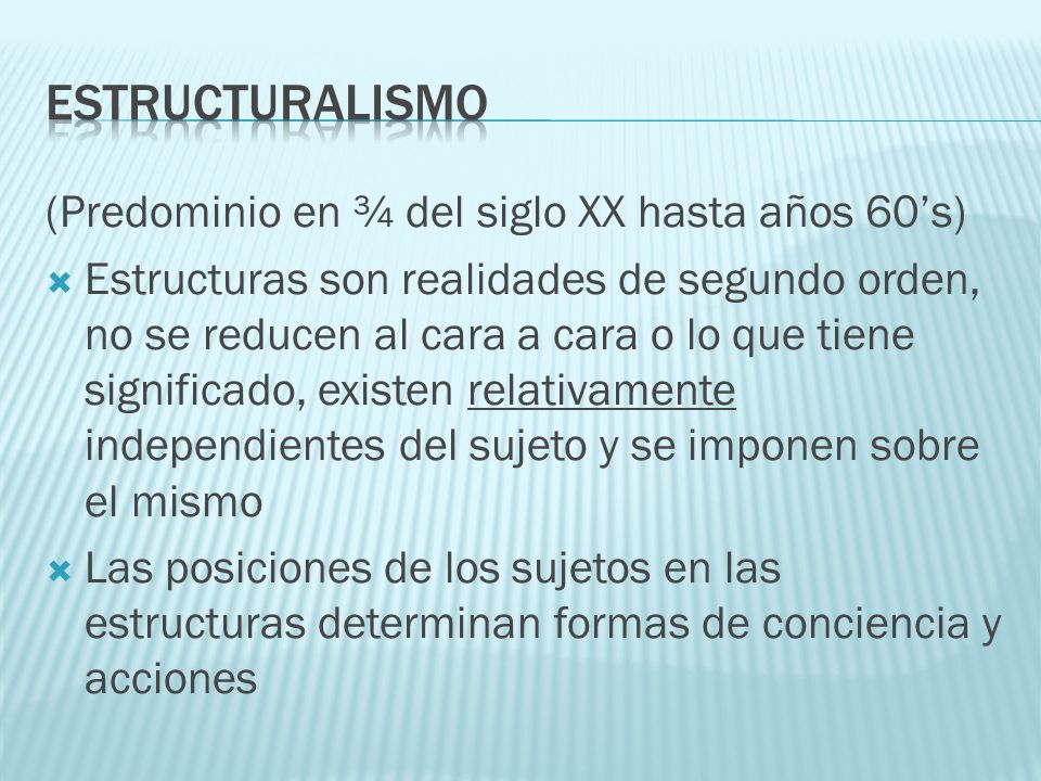 ESTRUCTURALISMO (Predominio en ¾ del siglo XX hasta años 60’s)