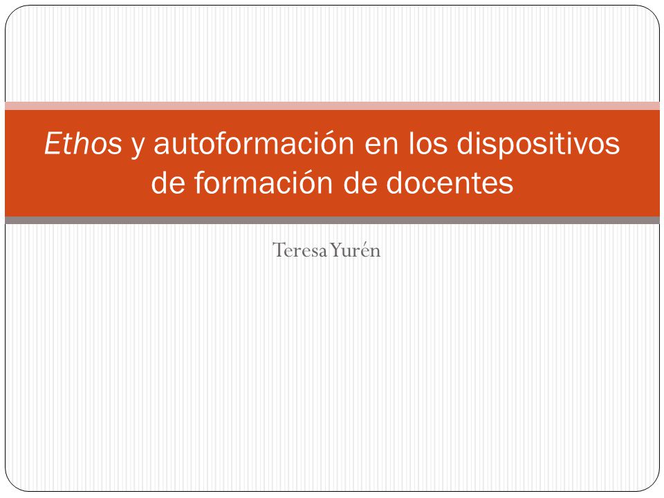 Ethos y autoformación en los dispositivos de formación de docentes