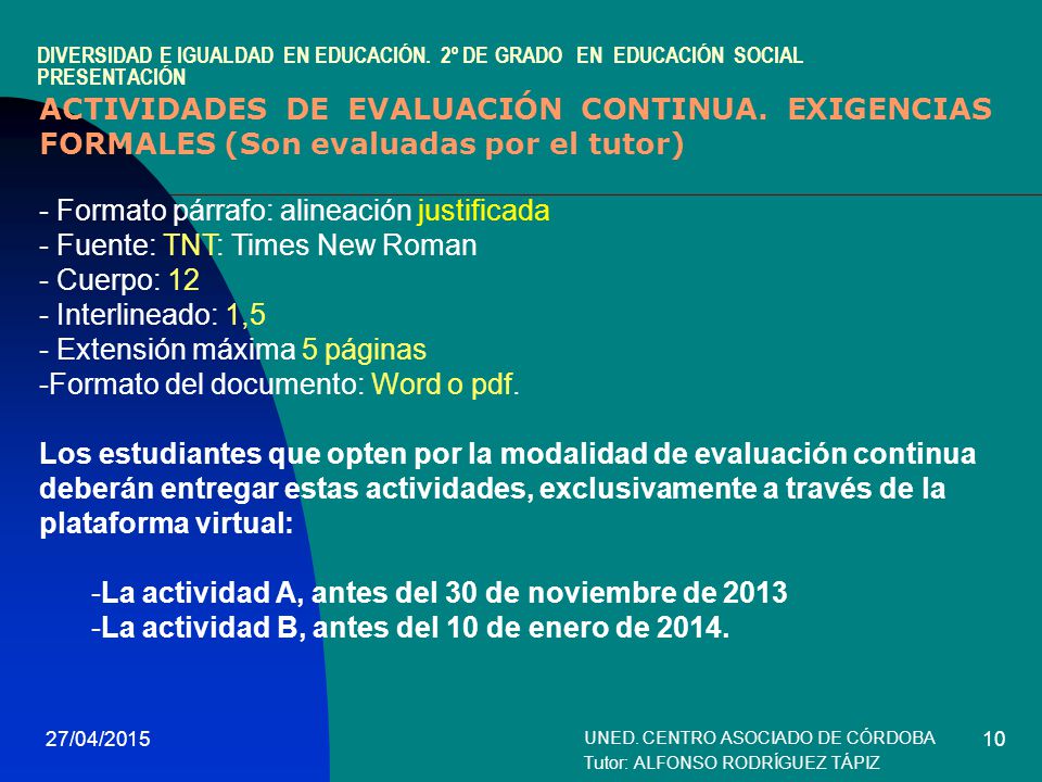 UNED. CENTRO ASOCIADO DE CÓRDOBA Tutor: ALFONSO RODRÍGUEZ TÁPIZ