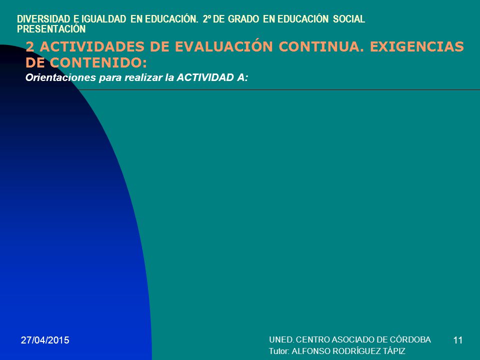 UNED. CENTRO ASOCIADO DE CÓRDOBA Tutor: ALFONSO RODRÍGUEZ TÁPIZ