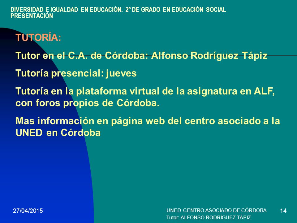 UNED. CENTRO ASOCIADO DE CÓRDOBA Tutor: ALFONSO RODRÍGUEZ TÁPIZ